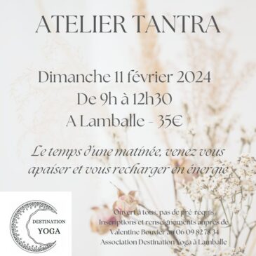 Destination Yoga atelier tantra dimanche 11 février 2024