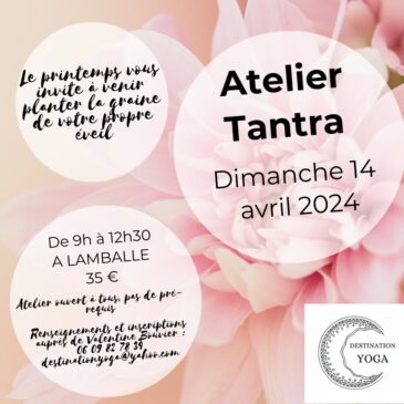 Atelier tantra 14 avril 2024 Destination Yoga Lamballe Valentine